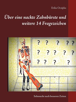 cover image of Über eine nackte Zahnbürste und weitere 14 Fragezeichen